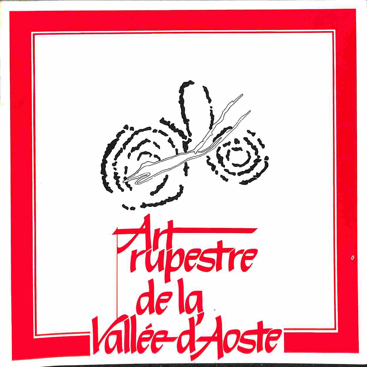 Art rupestre de la Vallee d'Aoste. Aoste Hotel des Etats... 8 septembre 1982...